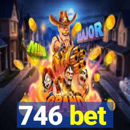 746 bet
